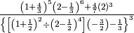 \frac{\left( 1 + \frac{4}{3} \right)^{5}\left( 2 - \frac{1}{3}
\right)^{6} + \frac{4}{7}( 2 )^{3}}{\left\{ \left[ \left( 1 + \frac{1}{2}
\right)^{2} \div \left( 2 - \frac{1}{2} \right)^{4} \right]\left( -
\frac{3}{2} \right) - \frac{1}{3} \right\}^{3}}